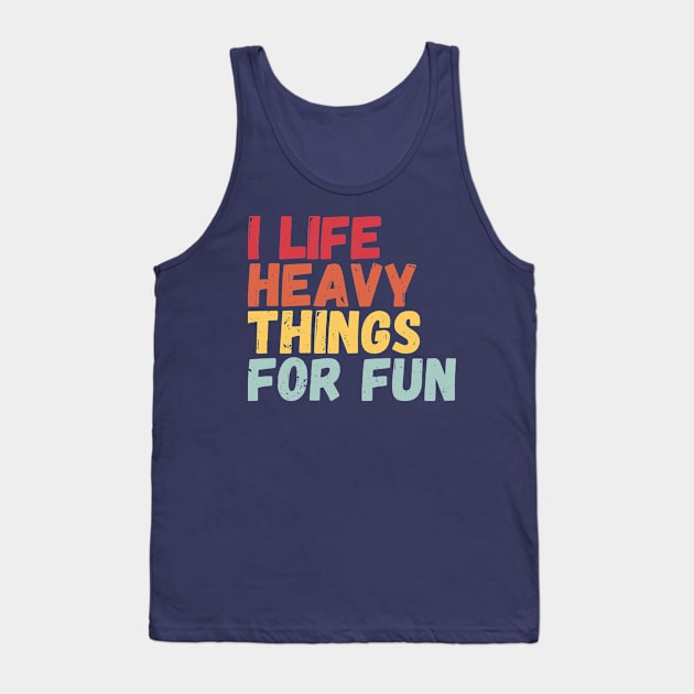 Life Is Short Lift Heavy Things Tank Top by Gaming champion